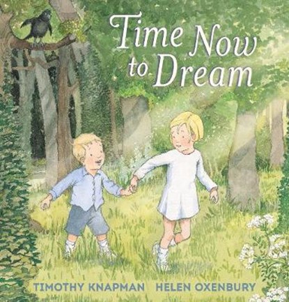 Time Now to Dream, Timothy Knapman - Gebonden - 9781406367355