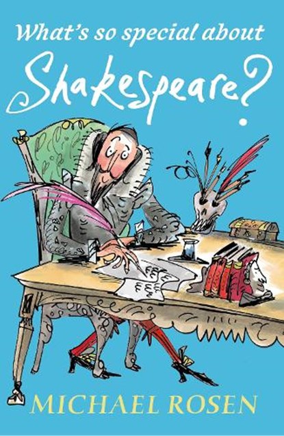 What's So Special About Shakespeare?, Michael Rosen - Paperback - 9781406367416