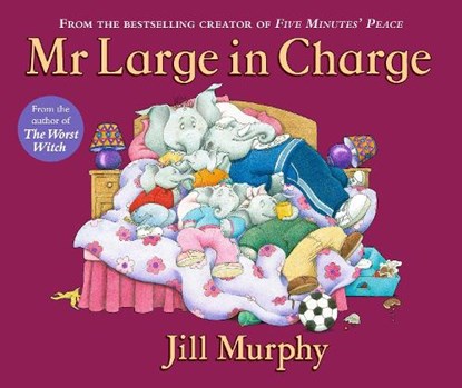 Mr Large In Charge, Jill Murphy - Paperback - 9781406370751