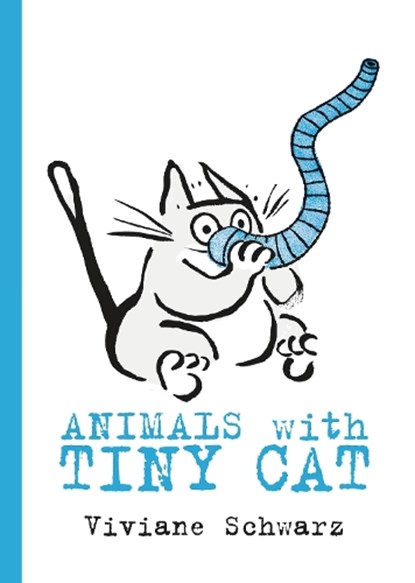 Animals with Tiny Cat, Viviane Schwarz - Gebonden - 9781406371031