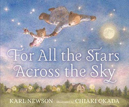 For All the Stars Across the Sky, Karl Newson - Gebonden - 9781406371697