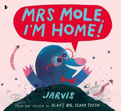 Mrs Mole, I'm Home!, Jarvis - Paperback - 9781406372434