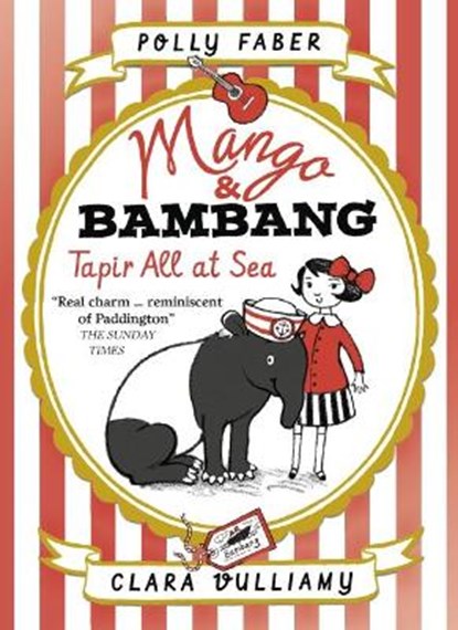 Mango & Bambang: Tapir All at Sea (Book Two), Polly Faber - Paperback - 9781406373639
