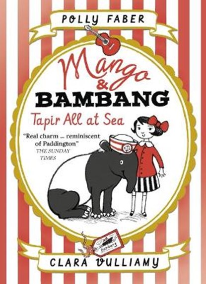 Mango & Bambang: Tapir All at Sea (Book Two), FABER,  Polly - Paperback - 9781406373639