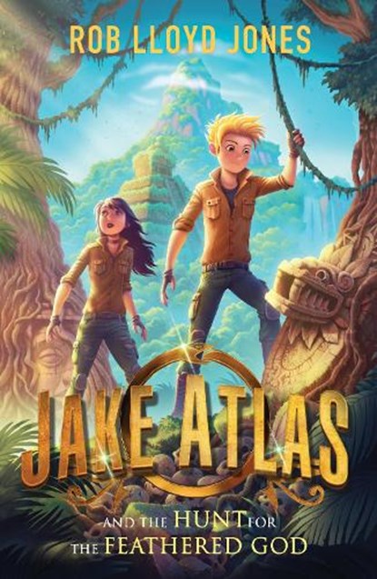 Jake Atlas and the Hunt for the Feathered God, Rob Lloyd Jones - Paperback - 9781406377712