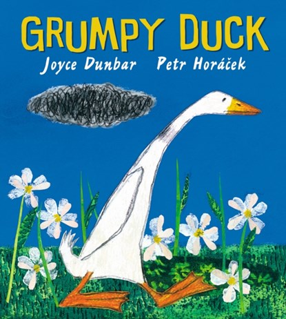 Grumpy Duck, Joyce Dunbar - Gebonden - 9781406378245