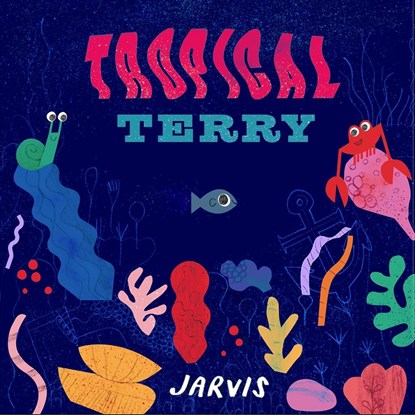 Tropical Terry, Jarvis - Paperback - 9781406378627