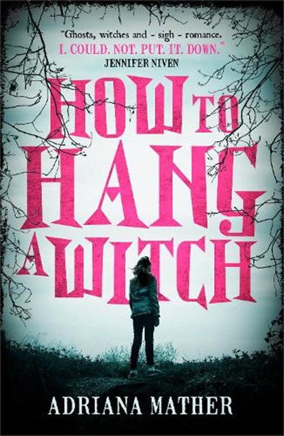 How to Hang a Witch, Adriana Mather - Paperback - 9781406378795