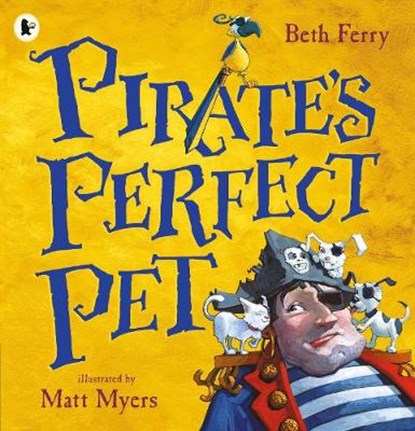 Pirate's Perfect Pet, FERRY,  Beth - Paperback - 9781406379877