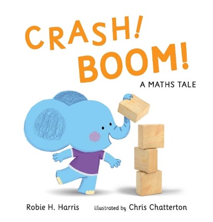 CRASH! BOOM!, Robie H. Harris - Gebonden - 9781406380514