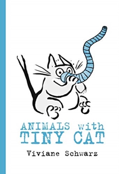 Animals with Tiny Cat, Viviane Schwarz - Gebonden - 9781406381597