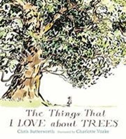 The Things That I LOVE about TREES, Chris Butterworth - Paperback - 9781406382877