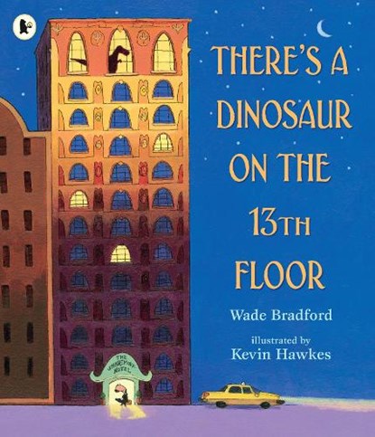 There's a Dinosaur on the 13th Floor, Wade Bradford - Paperback - 9781406383126