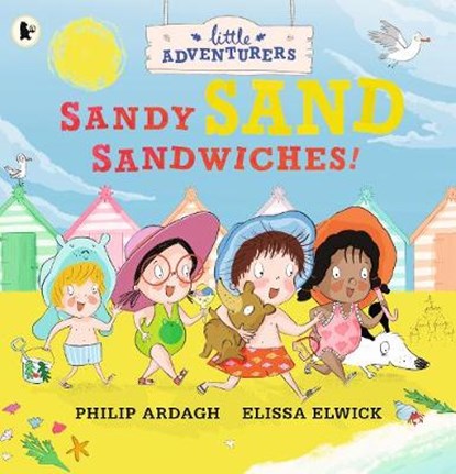 The Little Adventurers: Sandy Sand Sandwiches, Philip Ardagh - Paperback - 9781406385625