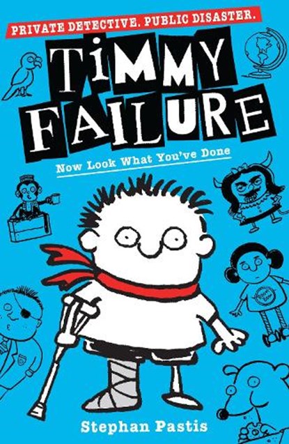 Timmy Failure: Now Look What You've Done, Stephan Pastis - Paperback - 9781406386714