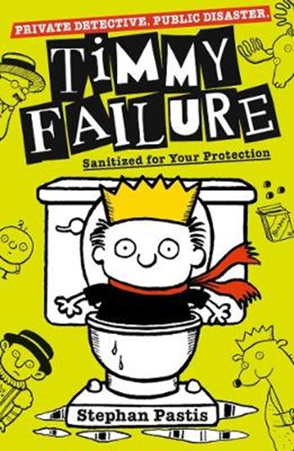 Timmy Failure: Sanitized for Your Protection, Stephan Pastis - Paperback - 9781406387216