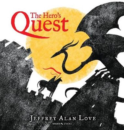 The Hero's Quest, Jeffrey Alan Love - Gebonden - 9781406387889