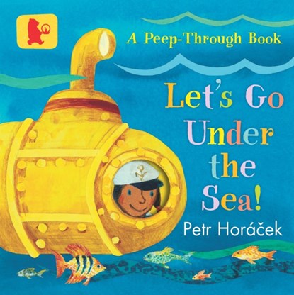 Let's Go Under the Sea!, Petr Horacek - Overig - 9781406388800