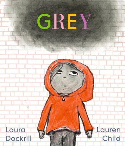Grey, Laura Dockrill - Gebonden - 9781406389562