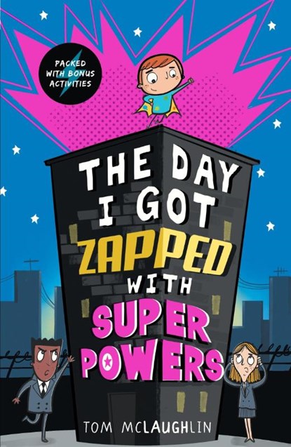 The Day I Got Zapped with Super Powers, Tom McLaughlin - Paperback - 9781406389654