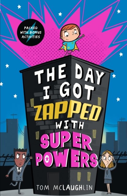 The Day I Got Zapped with Super Powers, Tom McLaughlin - Paperback - 9781406389654