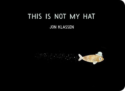 This Is Not My Hat, Jon Klassen - Gebonden Gebonden - 9781406390735