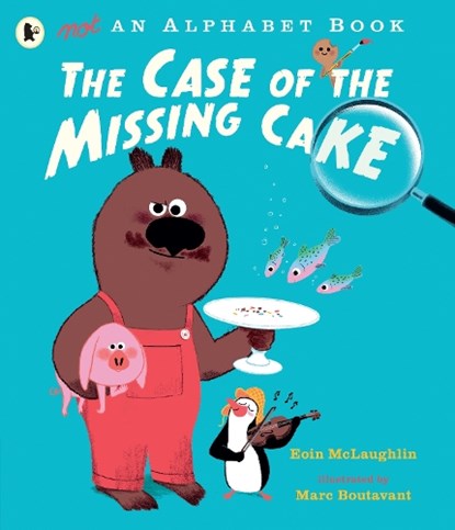 Not an Alphabet Book: The Case of the Missing Cake, Eoin McLaughlin - Paperback - 9781406390759