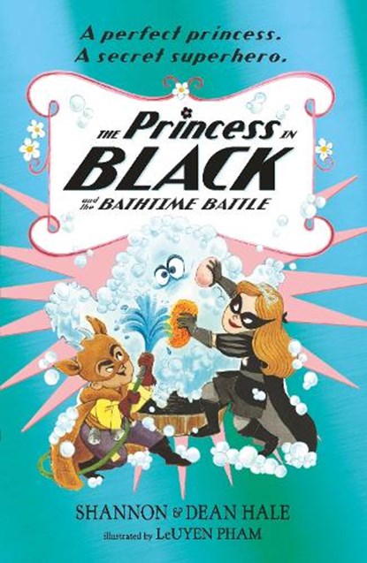 The Princess in Black and the Bathtime Battle, Shannon Hale ; Dean Hale - Paperback - 9781406390896