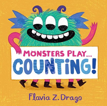 Monsters Play... Counting!, Flavia Z. Drago - Gebonden - 9781406392111