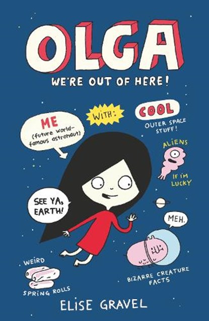 Olga: We're Out of Here!, Elise Gravel - Paperback - 9781406392548