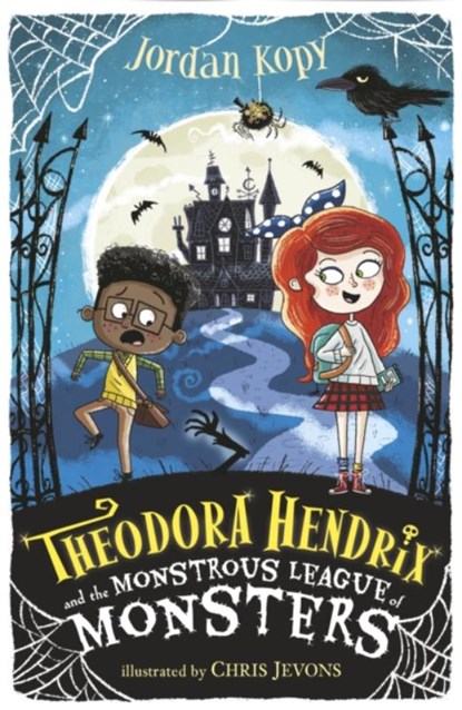 Theodora Hendrix and the Monstrous League of Monsters, Jordan Kopy - Paperback - 9781406392616