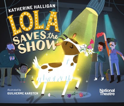 National Theatre: Lola Saves the Show, Katherine Halligan - Gebonden - 9781406392647