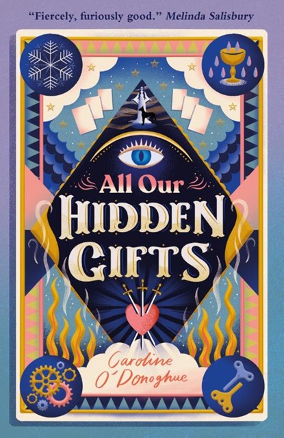 All Our Hidden Gifts, Caroline O’Donoghue - Paperback - 9781406393095