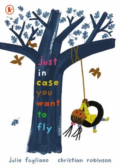 Just in Case You Want to Fly, Julie Fogliano - Paperback - 9781406394269