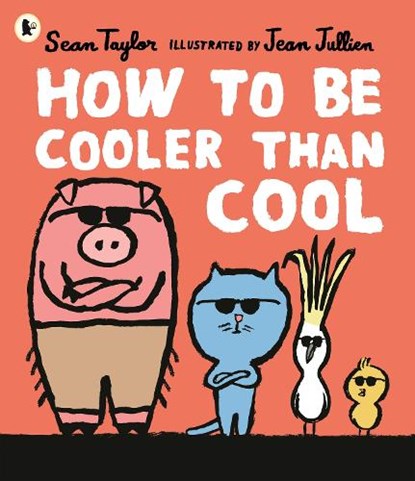 How to Be Cooler than Cool, Sean Taylor - Paperback - 9781406394429