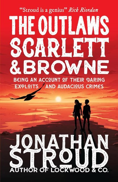 The Outlaws Scarlett and Browne, Jonathan Stroud - Paperback - 9781406394818