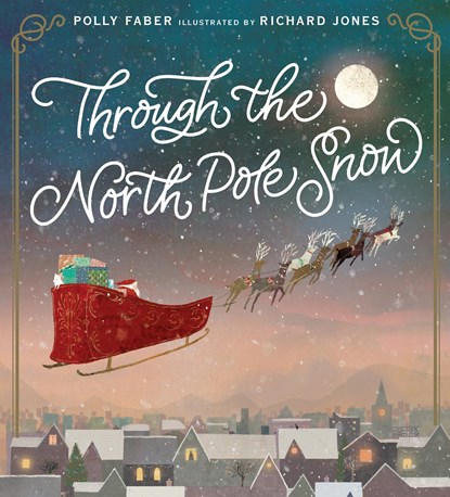 Through the North Pole Snow, Polly Faber - Gebonden - 9781406397673