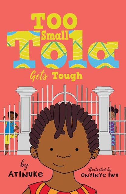 Too Small Tola Gets Tough, Atinuke - Paperback - 9781406398793
