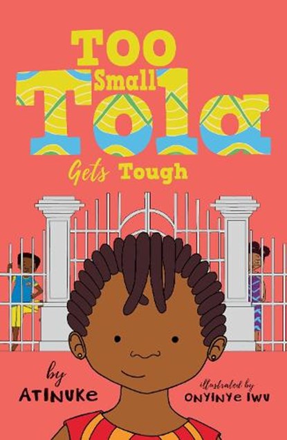 Too Small Tola Gets Tough, Atinuke - Paperback - 9781406398793