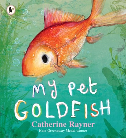 My Pet Goldfish, Catherine Rayner - Paperback - 9781406398809