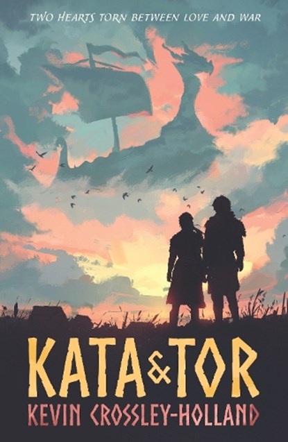 Kata and Tor, Kevin Crossley-Holland - Paperback - 9781406399059