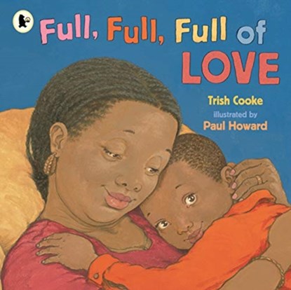 Full, Full, Full of Love, Trish Cooke - Paperback - 9781406399691