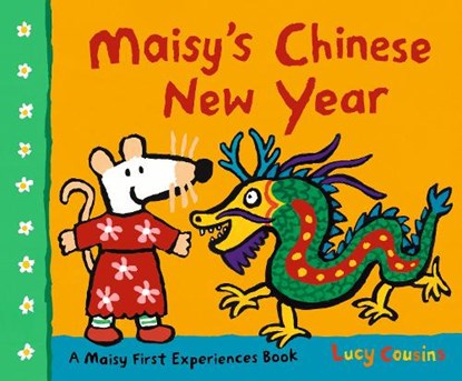 Maisy's Chinese New Year, Lucy Cousins - Paperback - 9781406399868
