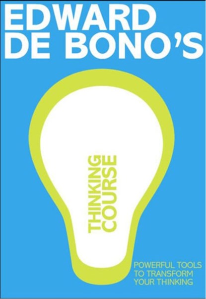 De Bono's Thinking Course (new edition), Edward De Bono - Paperback - 9781406612028