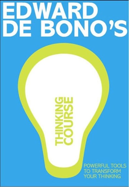 De Bono's Thinking Course (new edition), Edward De Bono - Paperback - 9781406612028