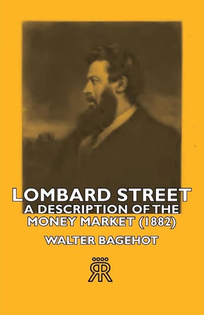 Lombard Street- A Description Of The Money Market (1882), Walter Bagehot - Paperback - 9781406713596