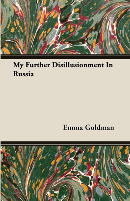 My Further Disillusionment In Russia, Emma Goldman - Paperback - 9781406739572