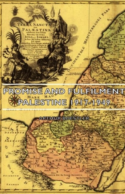 Promise And Fulfilment - Palestine 1917-1949, Arthur Koestler - Paperback - 9781406747232