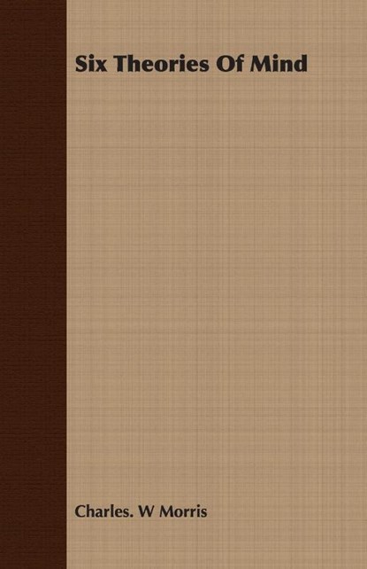 Six Theories Of Mind, Charles. W Morris - Paperback - 9781406770117