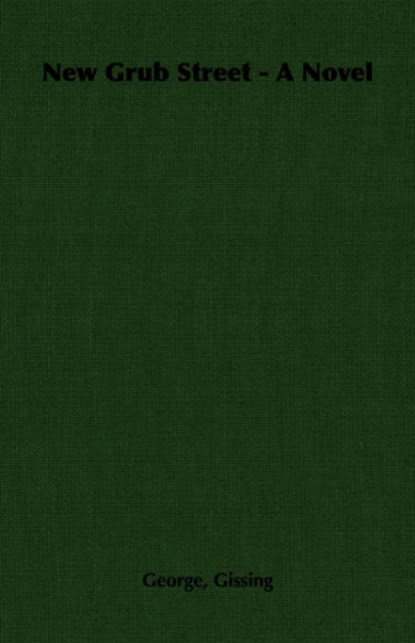New Grub Street - A Novel, George Gissing - Paperback - 9781406790436